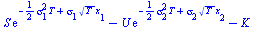 `+`(`*`(S, `*`(exp(`+`(`-`(`*`(`/`(1, 2), `*`(`^`(sigma[1], 2), `*`(T)))), `*`(sigma[1], `*`(`^`(T, `/`(1, 2)), `*`(x[1]))))))), `-`(`*`(U, `*`(exp(`+`(`-`(`*`(`/`(1, 2), `*`(`^`(sigma[2], 2), `*`(T))...