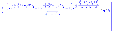 `*`(DF, `*`(Int(Int(`+`(`/`(`*`(`/`(1, 2), `*`(`+`(`*`(S, `*`(exp(`+`(`-`(`*`(`/`(1, 2), `*`(`^`(sigma[1], 2), `*`(T)))), `*`(sigma[1], `*`(`^`(T, `/`(1, 2)), `*`(x[1]))))))), `-`(`*`(U, `*`(exp(`+`(`...
