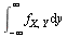 int(f[X, Y], y = `+`(`-`(infinity)) .. infinity)