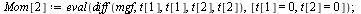 `:=`(Mom[1], eval(diff(mgf, t[1], t[2]), [t[1] = 0, t[2] = 0])); 1; `:=`(Mom[2], eval(diff(mgf, t[1], t[1], t[2], t[2]), [t[1] = 0, t[2] = 0])); 1