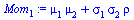 `+`(`*`(mu[1], `*`(mu[2])), `*`(sigma[1], `*`(sigma[2], `*`(rho))))