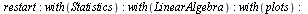 restart; -1; with(Statistics); -1; with(LinearAlgebra); -1; with(plots); -1