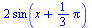 `+`(`*`(2, `*`(sin(`+`(x, `*`(`/`(1, 3), `*`(Pi)))))))