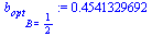 `:=`(b[opt][B = `/`(1, 2)], .4541329692)