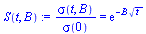 `:=`(S(t, B), `/`(`*`(sigma(t, B)), `*`(sigma(0))) = exp(`+`(`-`(`*`(B, `*`(`^`(t, `/`(1, 2))))))))