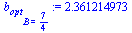 `:=`(b[opt][B = `/`(7, 4)], 2.361214973)