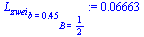 `:=`(L[zwei][b = .45][B = `/`(1, 2)], 0.6663e-1)