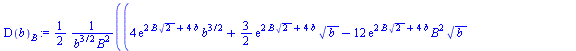 `:=`(D(b)[B], `+`(`*`(`/`(1, 2), `*`(`/`(`*`(`+`(`*`(4, `*`(exp(`+`(`*`(2, `*`(B, `*`(`^`(2, `/`(1, 2))))), `*`(4, `*`(b)))), `*`(`^`(b, `/`(3, 2))))), `*`(`/`(3, 2), `*`(`*`(exp(`+`(`*`(2, `*`(B, `*`...