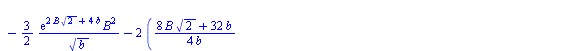 `:=`(D(b)[B], `+`(`*`(`/`(1, 2), `*`(`/`(`*`(`+`(`*`(4, `*`(exp(`+`(`*`(2, `*`(B, `*`(`^`(2, `/`(1, 2))))), `*`(4, `*`(b)))), `*`(`^`(b, `/`(3, 2))))), `*`(`/`(3, 2), `*`(`*`(exp(`+`(`*`(2, `*`(B, `*`...