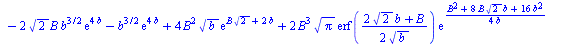 `:=`(D(b)[B], `+`(`*`(`/`(1, 2), `*`(`/`(`*`(`+`(`*`(4, `*`(exp(`+`(`*`(2, `*`(B, `*`(`^`(2, `/`(1, 2))))), `*`(4, `*`(b)))), `*`(`^`(b, `/`(3, 2))))), `*`(`/`(3, 2), `*`(`*`(exp(`+`(`*`(2, `*`(B, `*`...