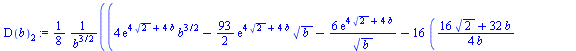 `:=`(D(b)[2], `+`(`*`(`/`(1, 8), `*`(`/`(`*`(`+`(`*`(4, `*`(exp(`+`(`*`(4, `*`(`^`(2, `/`(1, 2)))), `*`(4, `*`(b)))), `*`(`^`(b, `/`(3, 2))))), `-`(`*`(`/`(93, 2), `*`(`*`(exp(`+`(`*`(4, `*`(`^`(2, `/...