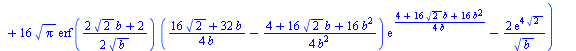 `:=`(D(b)[2], `+`(`*`(`/`(1, 8), `*`(`/`(`*`(`+`(`*`(4, `*`(exp(`+`(`*`(4, `*`(`^`(2, `/`(1, 2)))), `*`(4, `*`(b)))), `*`(`^`(b, `/`(3, 2))))), `-`(`*`(`/`(93, 2), `*`(`*`(exp(`+`(`*`(4, `*`(`^`(2, `/...