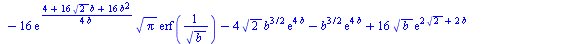 `:=`(D(b)[2], `+`(`*`(`/`(1, 8), `*`(`/`(`*`(`+`(`*`(4, `*`(exp(`+`(`*`(4, `*`(`^`(2, `/`(1, 2)))), `*`(4, `*`(b)))), `*`(`^`(b, `/`(3, 2))))), `-`(`*`(`/`(93, 2), `*`(`*`(exp(`+`(`*`(4, `*`(`^`(2, `/...