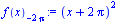 `:=`(f(x)[`+`(`-`(`*`(2, `*`(Pi))))], `*`(`^`(`+`(x, `*`(2, `*`(Pi))), 2)))