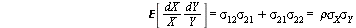 `and`(`𝔼`[`*`(`/`(`*`(dX), `*`(X)), `/`(`*`(dX), `*`(X)))] = `+`(`*`(`^`(sigma[11], 2)), `*`(`^`(sigma[12], 2))), `and`(`+`(`*`(`^`(sigma[11], 2)), `*`(`^`(sigma[12], 2))) = `*`(`^`(sigma[X], 2),...