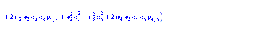 `*`(exp(`+`(`-`(`*`(t, `*`(r))))), `*`(`+`(`-`(`*`(`/`(1, 2), `*`(`+`(`*`(S[1], `*`(w[1])), `*`(S[2], `*`(w[2])), `*`(S[3], `*`(w[3])), `*`(S[4], `*`(w[4])), `*`(S[5], `*`(w[5]))), `*`(exp(`*`(t, `*`(...