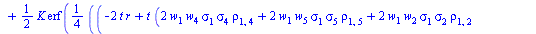 `*`(exp(`+`(`-`(`*`(t, `*`(r))))), `*`(`+`(`-`(`*`(`/`(1, 2), `*`(`+`(`*`(S[1], `*`(w[1])), `*`(S[2], `*`(w[2])), `*`(S[3], `*`(w[3])), `*`(S[4], `*`(w[4])), `*`(S[5], `*`(w[5]))), `*`(exp(`*`(t, `*`(...