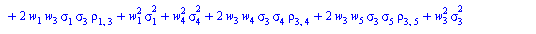 `*`(exp(`+`(`-`(`*`(t, `*`(r))))), `*`(`+`(`-`(`*`(`/`(1, 2), `*`(`+`(`*`(S[1], `*`(w[1])), `*`(S[2], `*`(w[2])), `*`(S[3], `*`(w[3])), `*`(S[4], `*`(w[4])), `*`(S[5], `*`(w[5]))), `*`(exp(`*`(t, `*`(...