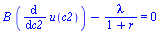 `+`(`*`(B, `*`(diff(u(c2), c2))), `-`(`/`(`*`(lambda), `*`(`+`(1, r))))) = 0