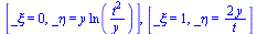[_xi = 0, _eta = `*`(y, `*`(ln(`/`(`*`(`^`(t, 2)), `*`(y)))))], [_xi = 1, _eta = `+`(`/`(`*`(2, `*`(y)), `*`(t)))]