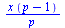 `/`(`*`(x, `*`(`+`(p, `-`(1)))), `*`(p))