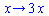 proc (x) options operator, arrow; `+`(`*`(3, `*`(x))) end proc
