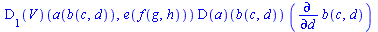 `*`((D[1](V))(a(b(c, d)), e(f(g, h))), `*`((D(a))(b(c, d)), `*`(diff(b(c, d), d))))