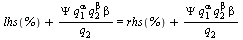 `+`(lhs(%), `/`(`*`(Psi, `*`(`^`(q[1], alpha), `*`(`^`(q[2], beta), `*`(beta)))), `*`(q[2]))) = `+`(rhs(%), `/`(`*`(Psi, `*`(`^`(q[1], alpha), `*`(`^`(q[2], beta), `*`(beta)))), `*`(q[2])))