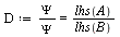 `:=`(D, `*`(Psi, `/`(1, `*`(Psi))) = `/`(`*`(lhs(A)), `*`(lhs(B))))