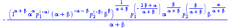 `+`(`-`(`/`(`*`(`^`(`*`(`^`(Iota, `+`(alpha, beta)), `*`(`^`(alpha, alpha), `*`(`^`(p[1], `+`(`-`(alpha))), `*`(`^`(`+`(alpha, beta), `+`(`-`(alpha), `-`(beta))), `*`(`^`(p[2], `+`(`-`(beta))), `*`(`^...