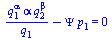 `+`(`/`(`*`(`^`(q[1], alpha), `*`(alpha, `*`(`^`(q[2], beta)))), `*`(q[1])), `-`(`*`(Psi, `*`(p[1])))) = 0
