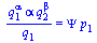 `/`(`*`(`^`(q[1], alpha), `*`(alpha, `*`(`^`(q[2], beta)))), `*`(q[1])) = `*`(Psi, `*`(p[1]))