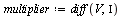 `:=`(multiplier, diff(V, Iota))