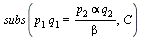 subs(`*`(p[1], `*`(q[1])) = `/`(`*`(p[2], `*`(alpha, `*`(q[2]))), `*`(beta)), C)