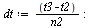 `:=`(dt, `/`(`*`(`+`(t3, `-`(t2))), `*`(n2))); -1