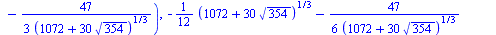 `+`(`*`(`/`(1, 6), `*`(`^`(`+`(1072, `*`(30, `*`(`^`(354, `/`(1, 2))))), `/`(1, 3)))), `/`(`*`(`/`(47, 3)), `*`(`^`(`+`(1072, `*`(30, `*`(`^`(354, `/`(1, 2))))), `/`(1, 3)))), `/`(5, 3)), `+`(`-`(`*`(...