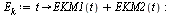 `:=`(E[k], proc (t) options operator, arrow; `+`(EKM1(t), EKM2(t)) end proc); -1