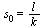 s[0] = `/`(`*`(l), `*`(k))