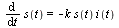 diff(s(t), t) = `+`(`-`(`*`(k, `*`(s(t), `*`(i(t))))))