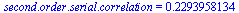 `.`(second, order, serial, correlation) = .2293958134