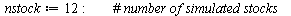 restart; -1; randomize(); -1; with(Statistics); -1; with(plots); -1; with(LinearAlgebra); -1; `:=`(a, .1); -1; `:=`(b, 1); -1; `:=`(n, 100); -1; `:=`(nstock, 12); -1; `:=`(P, 4); -1; for k to nstock d...