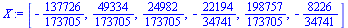 `assign`(X, [-`/`(137726, 173705), `/`(49334, 173705), `/`(24982, 173705), -`/`(22194, 34741), `/`(198757, 173705), -`/`(8226, 34741)])