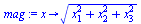 `assign`(mag, proc (x) options operator, arrow; sqrt(`+`(`*`(`^`(x[1], 2)), `*`(`^`(x[2], 2)), `*`(`^`(x[3], 2)))) end proc)