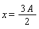 x = 3*A*(1/2)