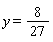y = 8/27