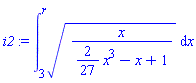 int((x/((2/27)*x^3-x+1))^(1/2), x = 3 .. r)