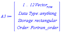 A3 := Vector[row](12, {(1) = 1, (2) = 1, (3) = 1, (4) = -1, (5) = -1, (6) = -1, (7) = 1, (8) = 1, (9) = 1, (10) = -1, (11) = -1, (12) = -1})