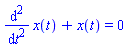 diff(x(t), `$`(t, 2))+x(t) = 0
