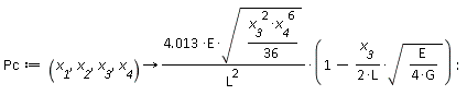 Pc := proc (x__1, x__2, x__3, x__4) options operator, arrow; 4.013*E*sqrt((1/36)*x__3^2*x__4^6)*(1-(1/2)*x__3*sqrt((1/4)*E/G)/L)/L^2 end proc: