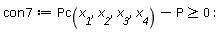 con7 := Pc(x__1, x__2, x__3, x__4)-P >= 0: